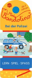 Mini Bandolino. Bei der Polizei Mertens, Heike 9783401722160