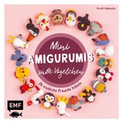 Mini-Amigurumis - Süße Vögelchen Abbondio, Sarah 9783745913422
