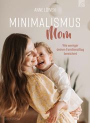 Minimalismus Mom Löwen, Anne 9783765521119