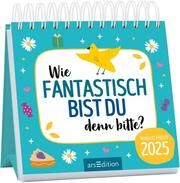 Mini-Monatskalender Wie fantastisch bist du denn bitte? 2025  4014489133698