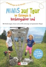 Minis auf Tour im Chiemgau & Berchtesgadener Land Lurz, Dominique/Lurz, Martin 9783862465262
