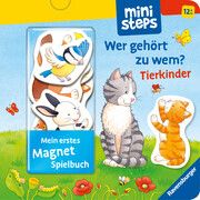 ministeps: Mein erstes Magnetbuch: Wer gehört zu wem? Tierkinder Grimm, Sandra 9783473302826