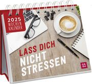 Mini-Wochenkalender 2025: Lass dich nicht stressen  4036442012567