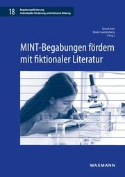 MINT-Begabungen fördern mit fiktionaler Literatur David Rott/Beate Laudenberg 9783830948520