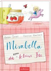 Mirabella - Die ganz kleine Fee Taube, Anna 9783845853390