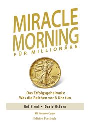 Miracle Morning für Millionäre Elrod, Hal/Osborn, David/Corder, Honorée 9783959040686