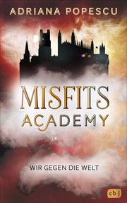 Misfits Academy - Wir gegen die Welt Popescu, Adriana 9783570167274