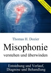 Misophonie verstehen und überwinden Dozier, Thomas H 9783945430644