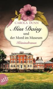 Miss Daisy und der Mord im Museum Dunn, Carola 9783746633695