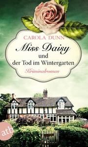 Miss Daisy und der Tod im Wintergarten Dunn, Carola 9783746633978