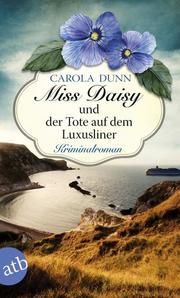 Miss Daisy und der Tote auf dem Luxusliner Dunn, Carola 9783746636740