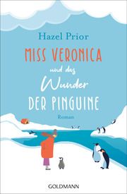 Miss Veronica und das Wunder der Pinguine Prior, Hazel 9783442492053