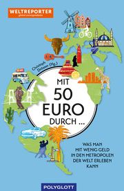 Mit 50 Euro durch ... Weltreporter-Netzwerk 9783846409435