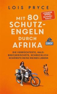 Mit 80 Schutzengeln durch Afrika Pryce, Lois 9783770166879