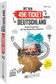 Mit dem 49Euro-Ticket durch Deutschland Heue, Regine 9783734328688