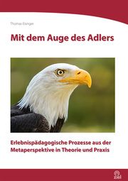 Mit dem Auge des Adlers Eisinger, Thomas 9783965571143