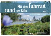 Mit dem Fahrrad rund um Köln Pfeiffer, Thomas 9783761634400