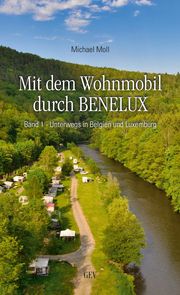 Mit dem Wohnmobil durch BENELUX 1 Moll, Michael 9783867121637