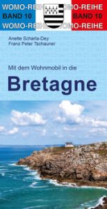 Mit dem Wohnmobil in die Bretagne Scharla-Dey, Anette/Tschauner, Franz Peter 9783869031071