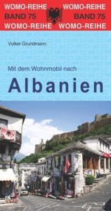 Mit dem Wohnmobil nach Albanien Grundmann, Volker 9783869037523