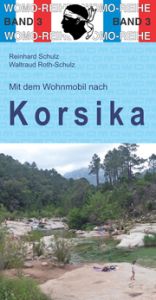 Mit dem Wohnmobil nach Korsika Schulz, Reinhard/Roth-Schulz, Waltraud 9783869030388