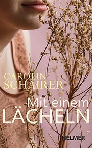 Mit einem Lächeln Schairer, Carolin 9783897414662