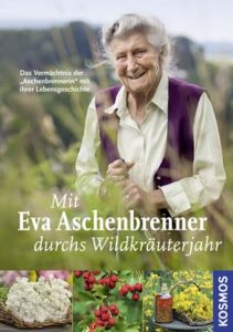 Mit Eva Aschenbrenner durchs Wildkräuterjahr Aschenbrenner, Eva 9783440142974