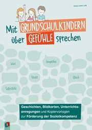 Mit Grundschulkindern über Gefühle sprechen Lutz, Anna Lena 9783834663467