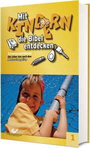 Mit Kindern die Bibel endecken 1  9783863538743