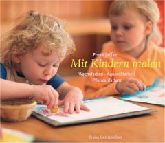 Mit Kindern malen Jaffke, Freya 9783772523205