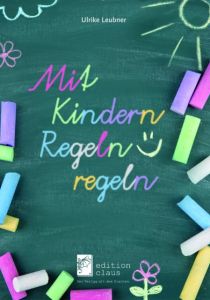 Mit Kindern Regeln regeln Leubner, Ulrike 9783981888300