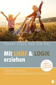 Mit Liebe & Logik erziehen Cline, Foster/Fay, Jim 9783955783709