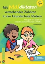 Mit Maldiktaten verstehendes Zuhören in der Grundschule fördern Strasser, Magdalena 9783834662163