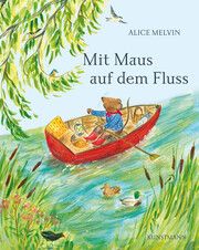 Mit Maus auf dem Fluss Susanne Weber 9783956145896