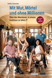 Mit Mut, Mörtel und ohne Millionen 1 Schneider, Steffen 9783356024241