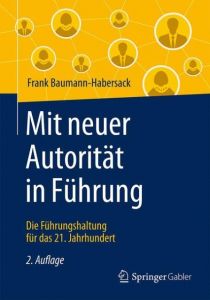 Mit neuer Autorität in Führung Baumann-Habersack, Frank H 9783658164973