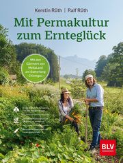 Mit Permakultur zum Ernteglück Rüth, Kerstin/Rüth, Ralf 9783967470680