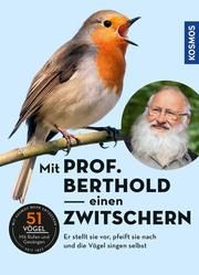 Mit Prof. Berthold einen zwitschern! Berthold, Peter (Prof.) 9783440168172