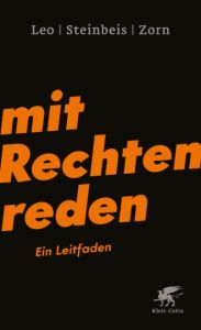 Mit Rechten reden Leo, Per/Steinbeis, Maximilian/Zorn, Daniel-Pascal 9783608961812