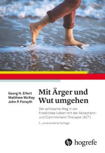 Mit Ärger und Wut umgehen Eifert, Georg H/McKay, Matthew/Forsyth, John P 9783456858333
