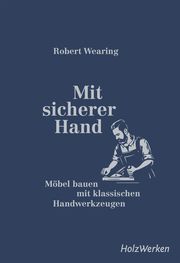 Mit sicherer Hand Wearing, Robert 9783748605577