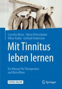 Mit Tinnitus leben lernen Weise, Cornelia/Kleinstäuber, Maria/Kaldo, Viktor u a 9783642547621