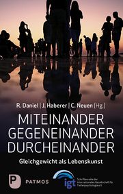 Miteinander - Gegeneinander - Durcheinander Renate Daniel/Johanna Haberer/Christiane Neuen 9783843615525