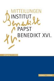 Mitteilungen Institut Papst Benedikt XVI. Rudolf Voderholzer/Christian Schaller/Franz Xaver Heibl 9783795439309