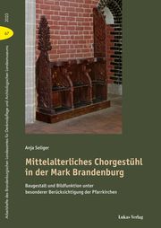 Mittelalterliches Chorgestühl in der Mark Brandenburg Seliger, Anja 9783867324434