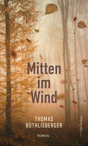 Mitten im Wind Röthlisberger, Thomas 9783906907888