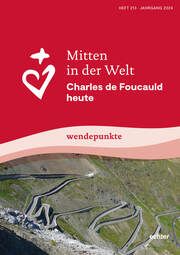 Mitten in der Welt Geistliche Familie Charles de Foucauld 9783429059934