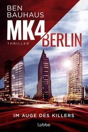 MK4 Berlin - Im Auge des Killers Bauhaus, Ben 9783404193615
