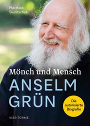 Mönch und Mensch - Anselm Grün Slunitschek, Matthias 9783736505766