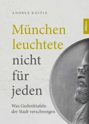 München leuchtete nicht für jeden Kästle, Andrea 9783962333898